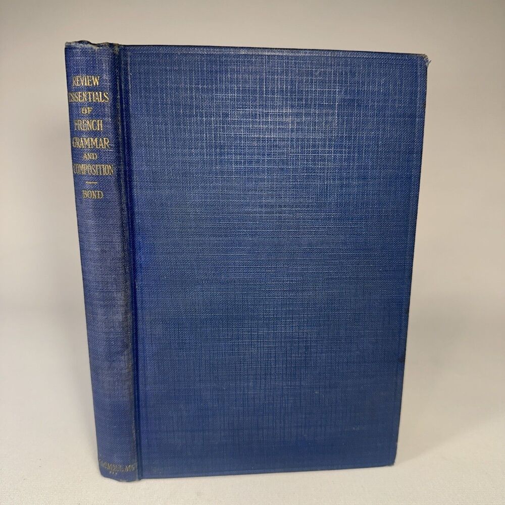 Review essentials of French grammar and composition by Otto Bond 1926